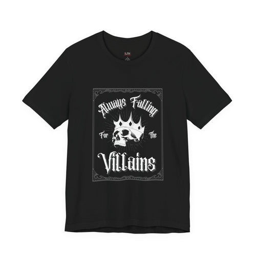 Always Falling for the Villains Graphic T-Shirt | Gothic Streetwear Tee