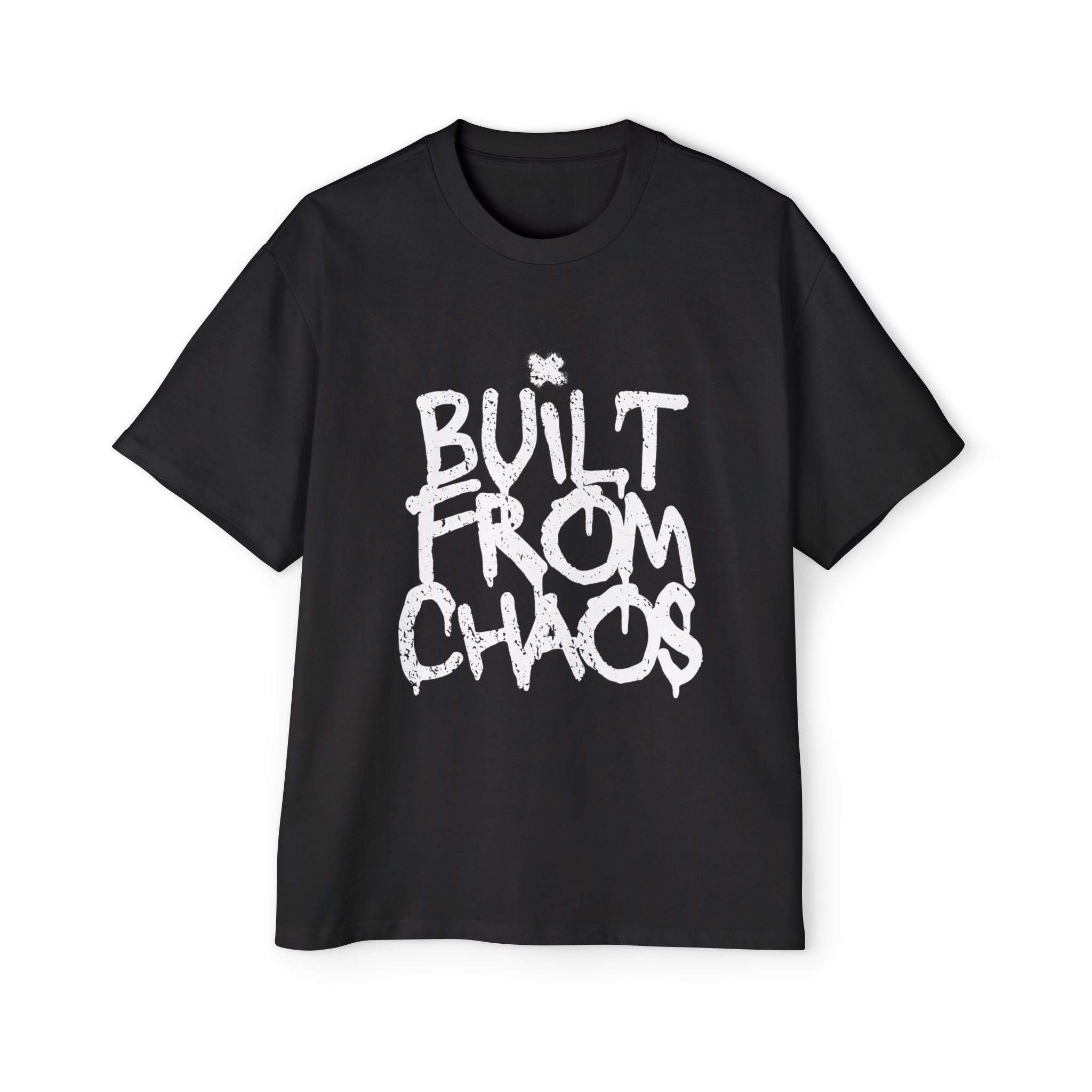 Built From Chaos Graphic T-Shirt — Oversized Premium Streetwear Tee