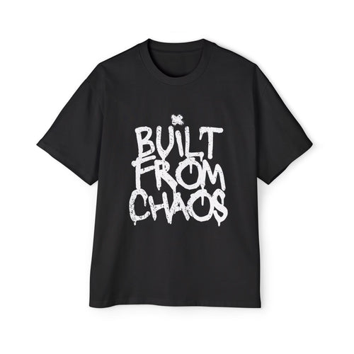 Built From Chaos Graphic T-Shirt — Oversized Premium Streetwear Tee