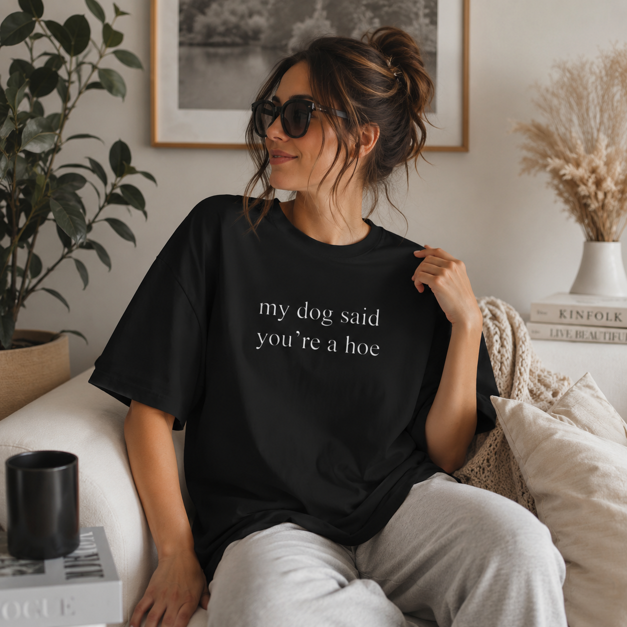 My Dog Said You’re a Hoe T-Shirt — Funny Dog Lover Graphic Tee
