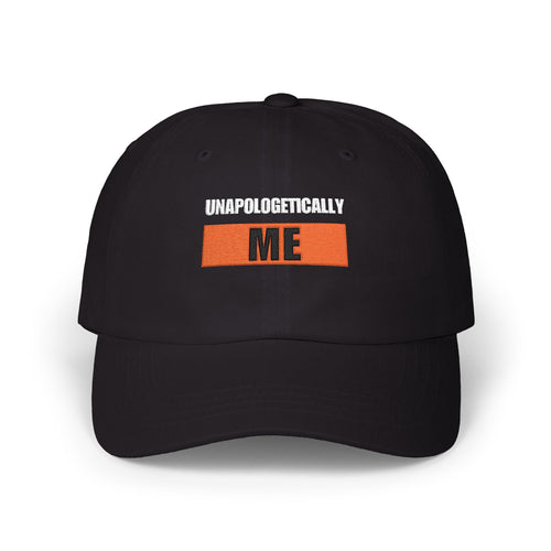 Unapologetically Me Dad Cap — Embroidered Statement Baseball Hat