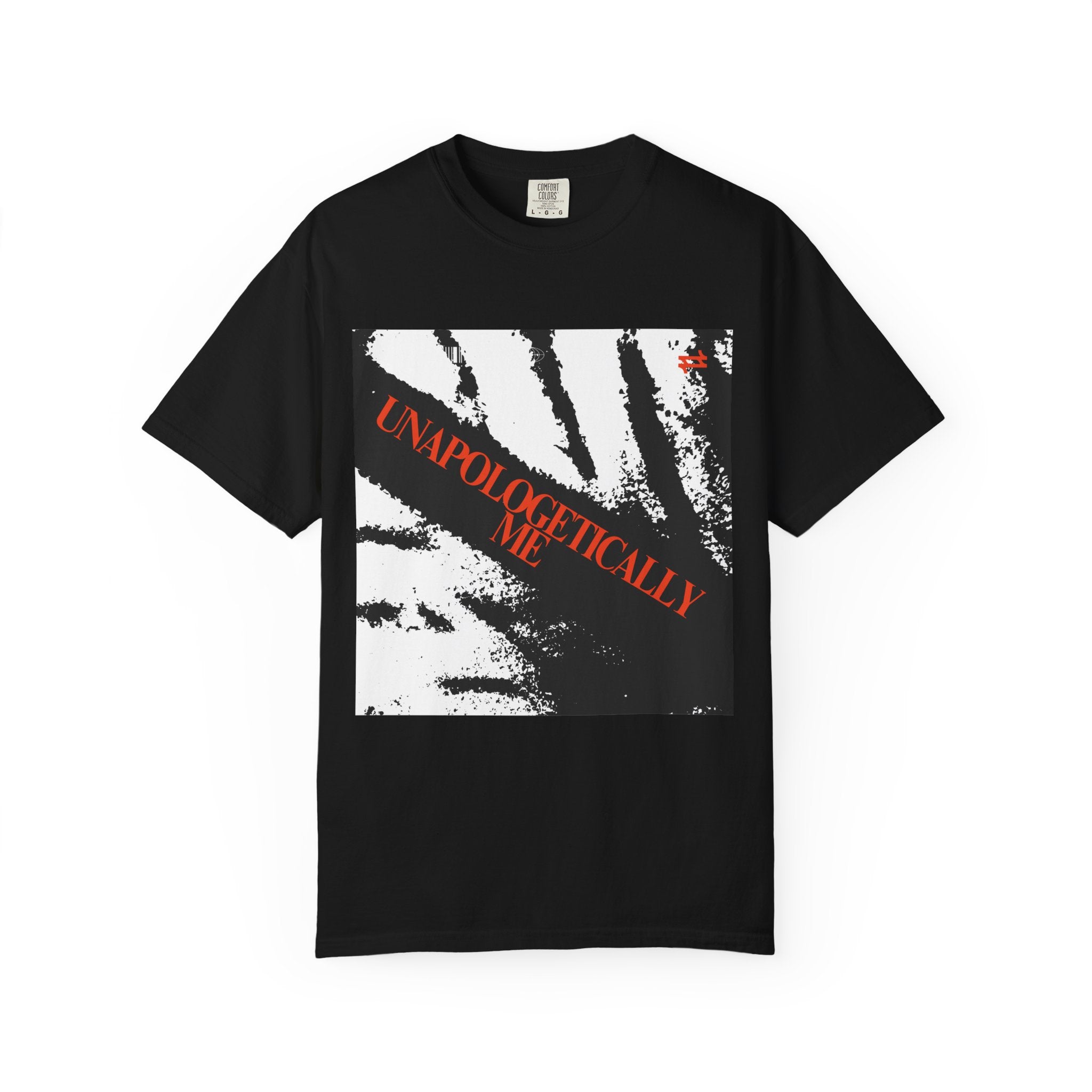 Unapologetically Me Graphic T Shirt | Streetwear Tee